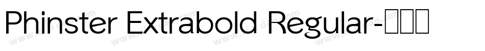 Phinster Extrabold Regular字体转换